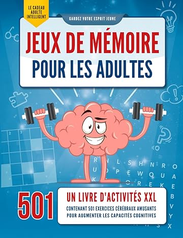 vogue  Jeux de Mémoire pour les Adultes: Un livre d´activités XXL contenant 501 exercices cérébraux amusants pour augmenter les capacités cognitives [Le Cadeau Adulte Intelligent]  Broché – 30 novembre 2023 xgDNISrRV bien vendre